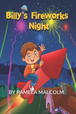 Billy's Fireworks Night: Funny Bedtime Story for Children Kids (Billy Series)