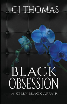 Black Obsession (A Kelly Black Affair)