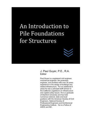 An Introduction to Pile Foundations for Structures (Geotechnical Engineering)