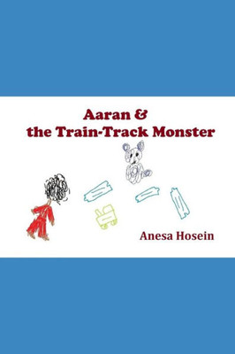 Aaran and the Train-Track Monster