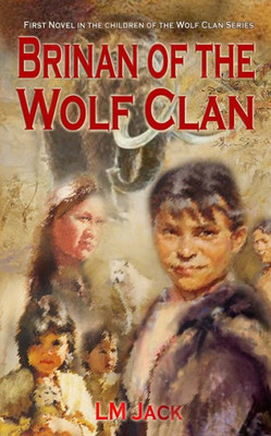 Brinan of the Wolf Clan (Children of the Wolf Clan)