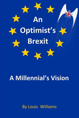 An Optimist's Brexit: A Millennial's Vision