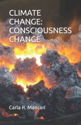 CLIMATE CHANGE: CONSCIOUSNESS CHANGE