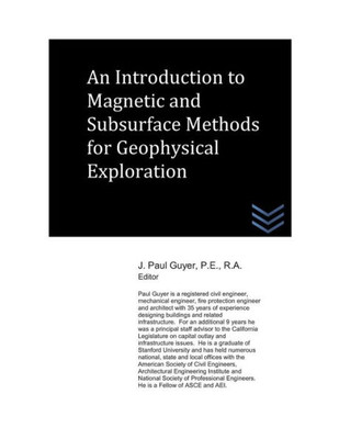 An Introduction to Magnetic and Subsurface Methods of Geophysical Exploration (Geotechnical Engineering)