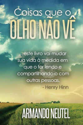 Coisas que o olho nao vê (Portuguese Edition)