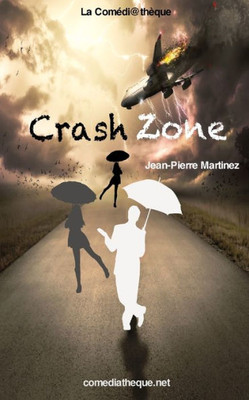 Crash Zone (French Edition)