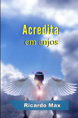 Acredita em anjos (Portuguese Edition)