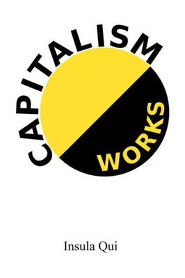 Capitalism Works