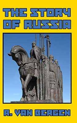 The Story of Russia - Hardcover
