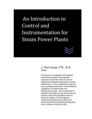 An Introduction to Instruments and Control Systems for Boiler Plants (Power Plants Engineering)