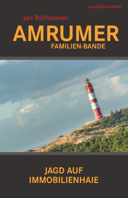 Amrumer Familien-Bande: Hark Petersens erster Fall (Amrum-Krimis) (German Edition)