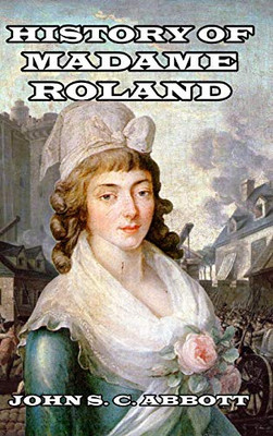History of Madame Roland - Hardcover