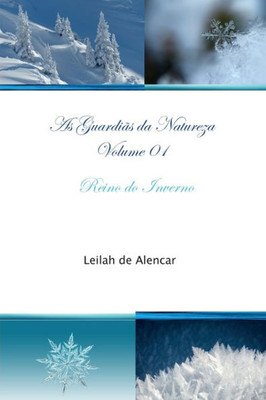 As Guardiãs da Natureza Volume 01 Reino do Inverno (Portuguese Edition)