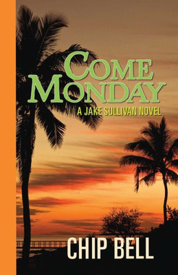 Come Monday (Jake Sullivan Series)