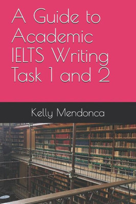 A Guide to IELTS Writing Task 1 and 2