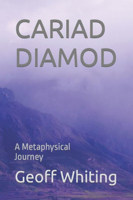 CARIAD DIAMOD: A Metaphysical Journey