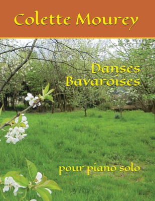 Danses Bavaroises: pour piano solo (French Edition)