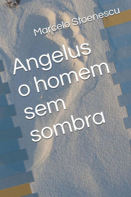 Angelus o homem sem sombra (Portuguese Edition)