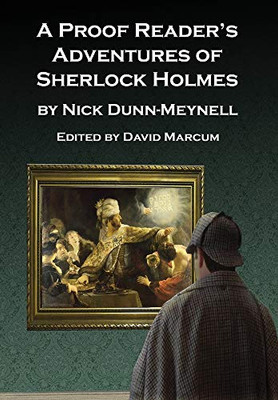 A Proof Reader's Adventures of Sherlock Holmes - Hardcover