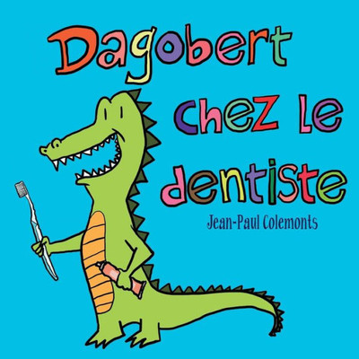 Dagobert chez le dentiste (French Edition)