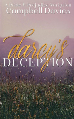 Darcy's Deception: A Pride & Prejudice Variation