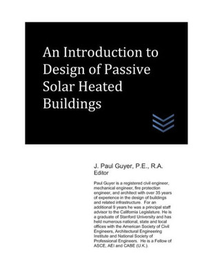 An Introduction to Design of Passive Solar Heated Buildings (Solar Energy Systems Engineering)