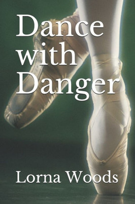 Dance with Danger (Dance of Faith)