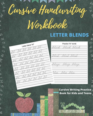 Cursive Handwriting Workbook Letter Blends: Cursive Writing Practice Book for Kids and Teens (Cursive writing books for kids)