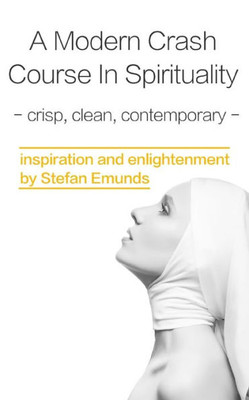 A Modern Crash Course In Spirituality: crisp clean contemporary