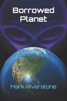 Borrowed Planet (Grey Earth Trilogy)