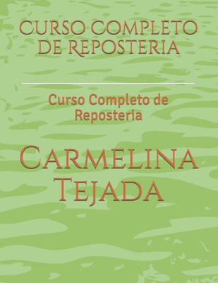 Curso Completo de Reposteria: Curso Completo de Reposteria (01) (Spanish Edition)