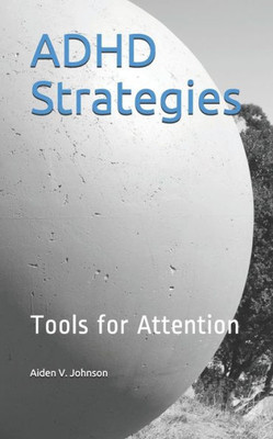 ADHD Strategies: Tools for Attention