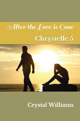 After the Love is Gone (Chrystelle)