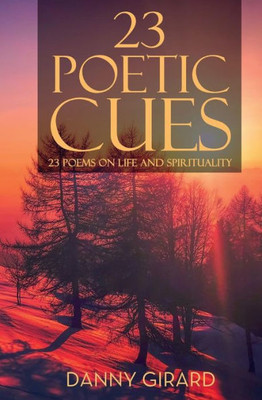 23 Poetic Cues: 23 Poems on Life and Spirituality (Volume)
