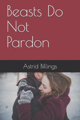 Beasts Do Not Pardon (Follett)