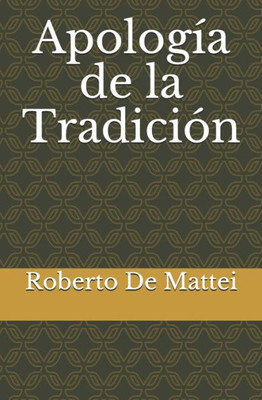 Apología de la Tradición (Spanish Edition)