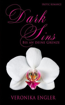 Dark Sins: Bis an deine Grenze (DS) (German Edition) Dark Sins: Bis an deine Grenze (DS) (German Edition)