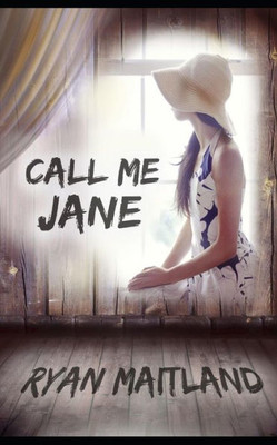 Call Me Jane (Jane Doe Memoirs)