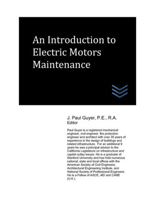An Introduction to Electric Motors Maintenance (Electric Power Generation and Distribution)
