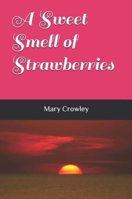 A Sweet Smell of Strawberries