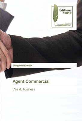 Agent Commercial: L'as du business (French Edition)