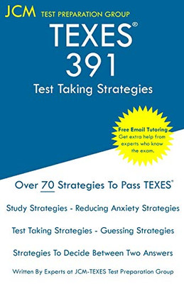 TEXES 391 - Test Taking Strategies: Free Online Tutoring - The latest strategies to pass your exam.