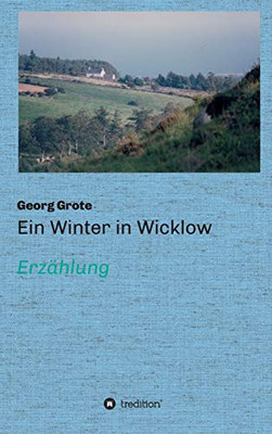 Ein Winter in Wicklow: Erzählung (German Edition) - Hardcover