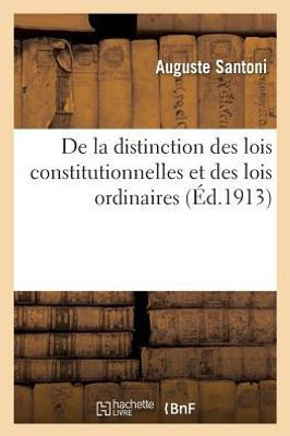 De la distinction des lois constitutionnelles et des lois ordinaires (Sciences Sociales) (French Edition)