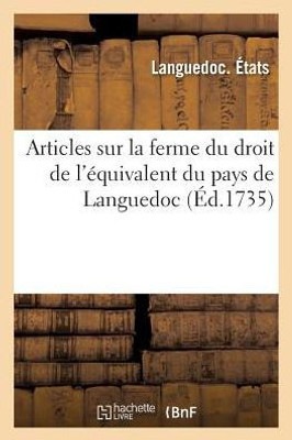 Articles sur la ferme du droit de l'équivalent du pays de Languedoc (Langues) (French Edition)