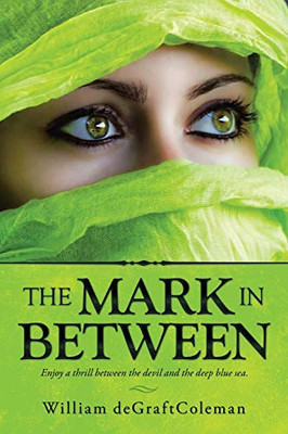 The Mark In Between: Enjoy a thrill between the devil and the deep blue sea.