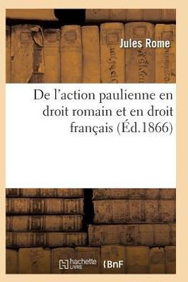 De l'action paulienne en droit romain et en droit français (Sciences Sociales) (French Edition)