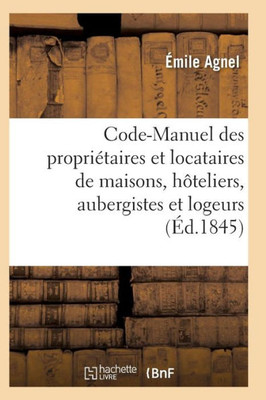 Code-Manuel des propriEtaires et locataires de maisons, hôteliers, aubergistes et logeurs (Sciences Sociales) (French Edition)