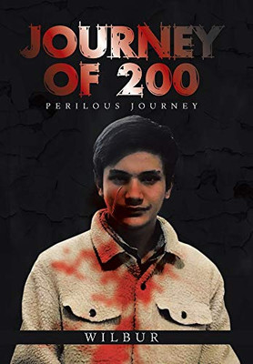 Journey of 200: Perilous Journey - Hardcover
