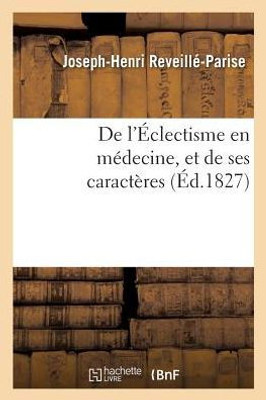 De l'Éclectisme en médecine, et de ses caractères (French Edition)